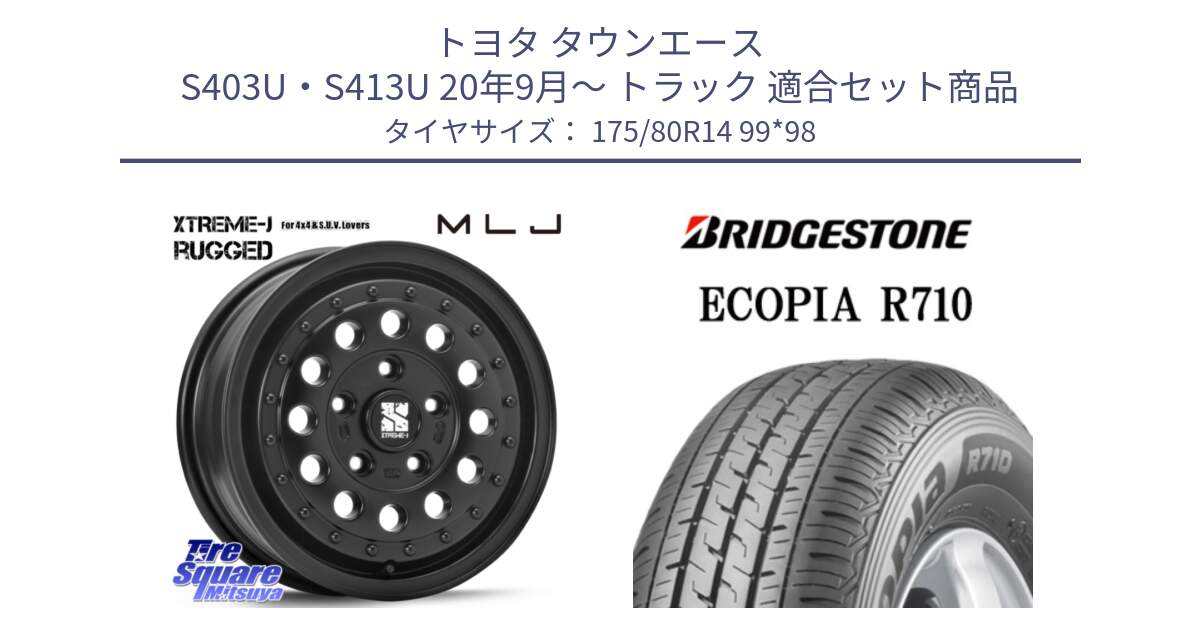 トヨタ タウンエース S403U・S413U 20年9月～ トラック 用セット商品です。XTREME-J エクストリーム RUGGED 14インチ と ECOPIA R710 サマータイヤ 175/80R14 99*98 の組合せ商品です。